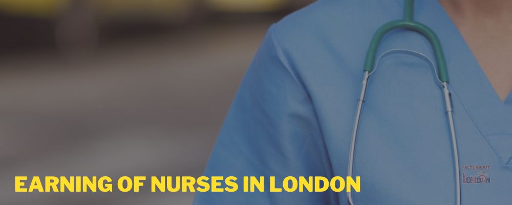 Earning of Nurses in London