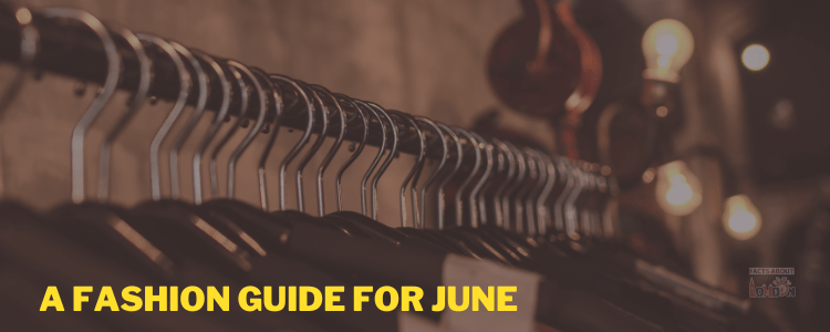 A Fashion Guide for June